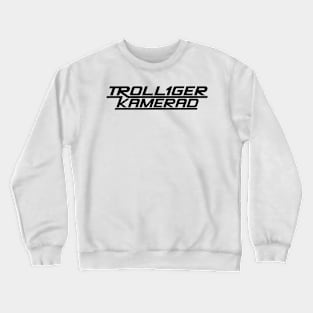 IWL Trolly Comrade (black) Crewneck Sweatshirt